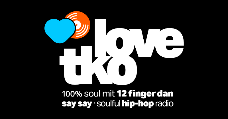 Logo Love TKO 100 Prozent Soul mit 12 Finger Dan auf say say soulful hip hop radio