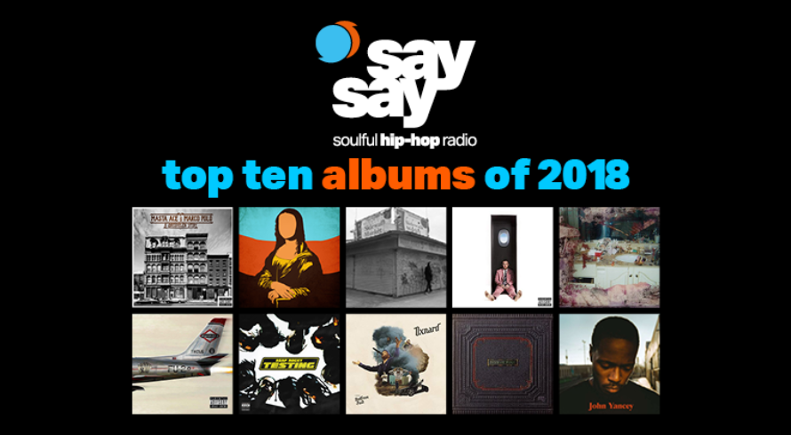 Die Top-Alben 2018 von say say • soulful hip-hop radio auf einen Blick