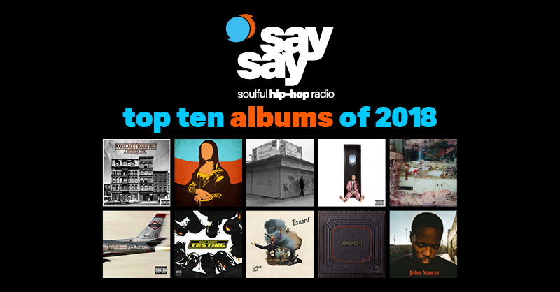 Die Top-Alben 2018 von say say • soulful hip-hop radio auf einen Blick