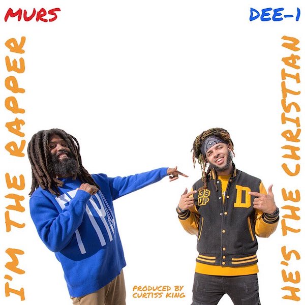 Murs Dee-1 He's The Christian I'm the Rapper Cover say say soulful hip-hop radio