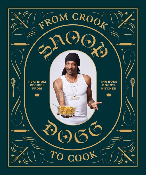 Snoop Dogg Kochbuch From Crook To Cook - Platinum Recipes from Tha Boss Dogg's Kitchen