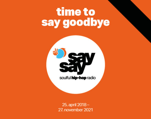 say say radio - Good Bye, Abschied, Ende